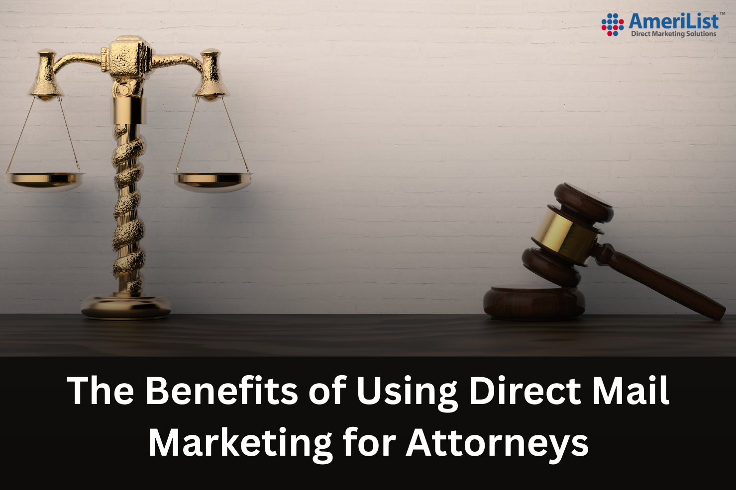 The Benefits of Using Direct Mail Marketing for Attorneys: A Personal Touch in Legal Advertising