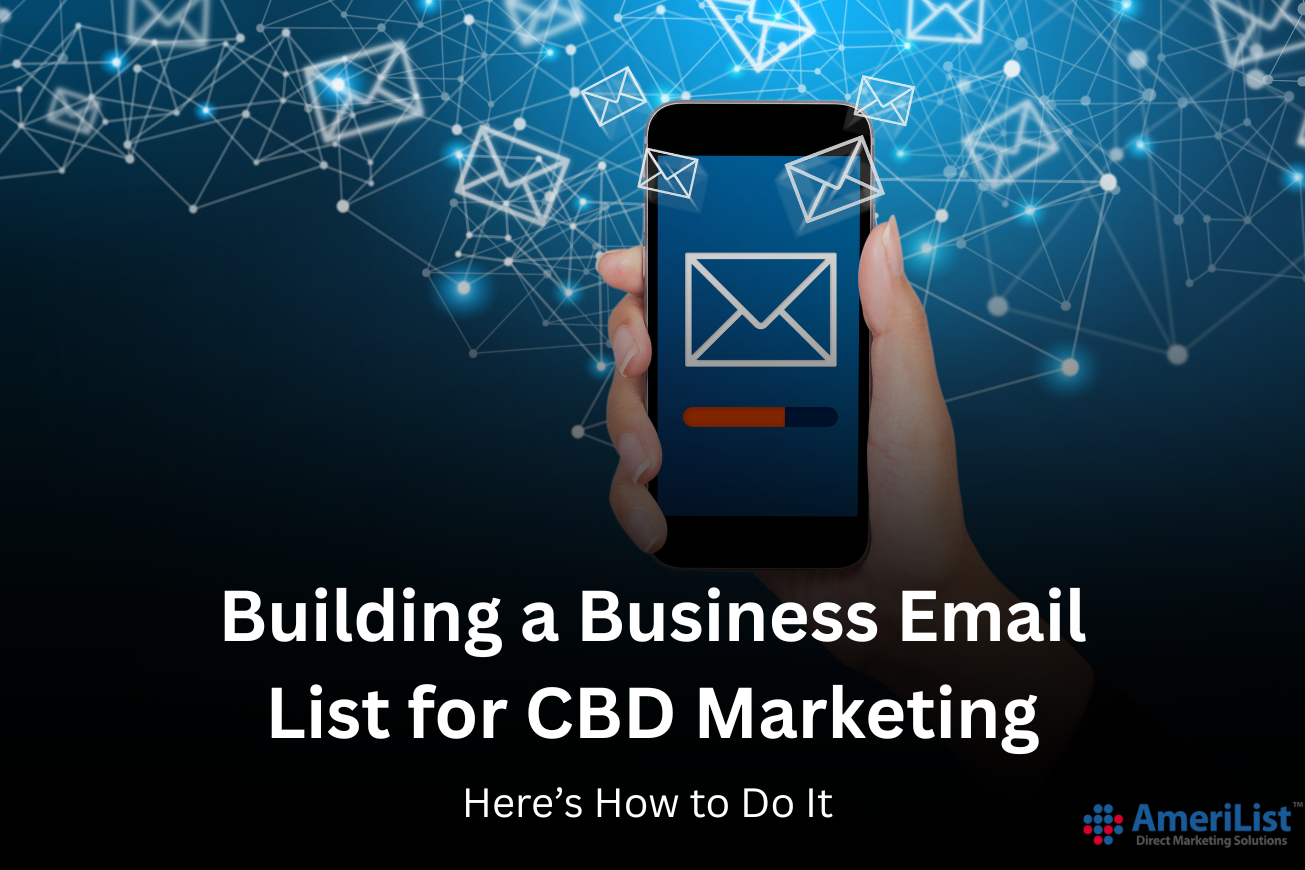 Building a Business Email List for CBD Marketing: Here’s How to Do It (Without Losing Your Mind)