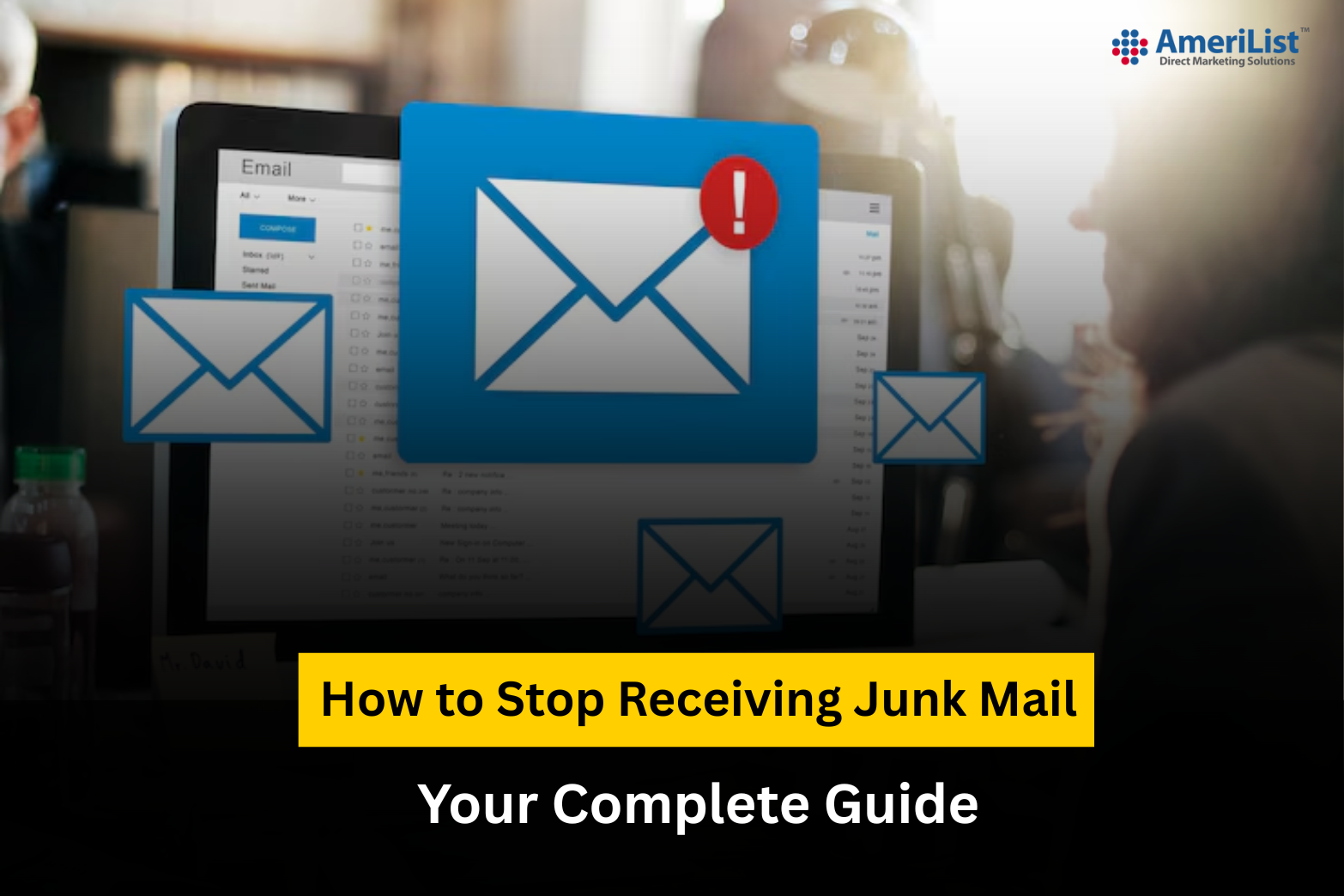 How to Stop Receiving Junk Mail: Your Complete Guide